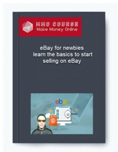 eBay for newbies learn the basics to start selling on eBay