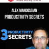 Alex Mandossian – Productivity Secrets
