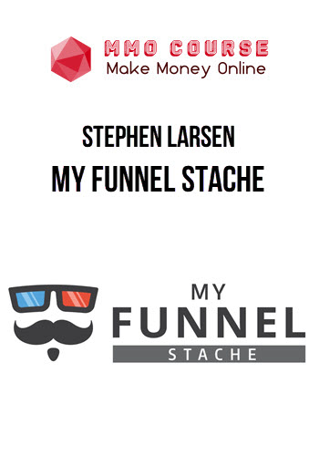 Stephen Larsen – My Funnel Stache