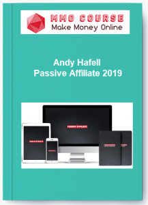 Andy Hafell Passive Affiliate 2019