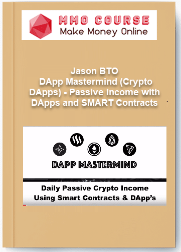 Jason BTO – DApp Mastermind (Crypto DApps) – Passive Income with DApps and SMART Contracts