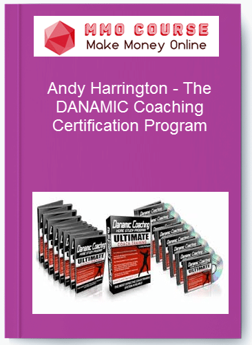 Andy Harrington – The DANAMIC Coaching Certification Program