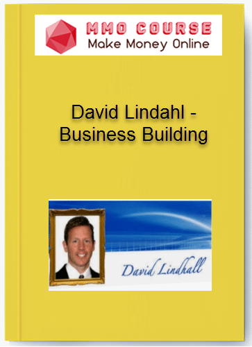 David Lindahl – Business Building