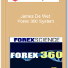 James De Wet – Forex 360 System