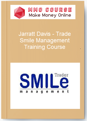 Jarratt Davis – Trader Smile Management Training Course