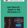 Lisa Sasevich – Speak to Sell Bootcamp 2.0