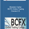 Brandon Carter – BCFX Online Trading Course 2.0