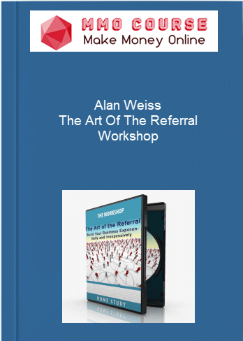 Alan Weiss – The Art Of The Referral Workshop