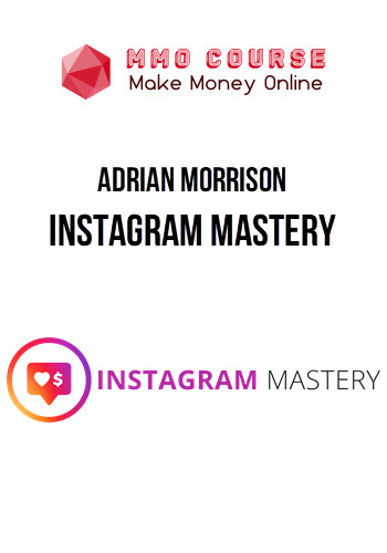 Adrian Morrison – Instagram Mastery