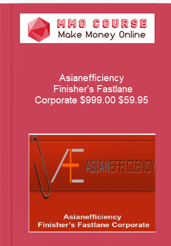 Asian Efficiency – Finisher's Fastlane