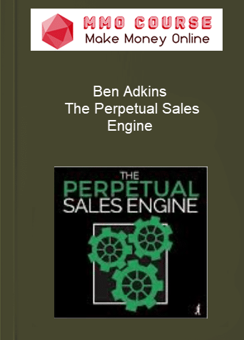 Ben Adkins – The Perpetual Sales Engine