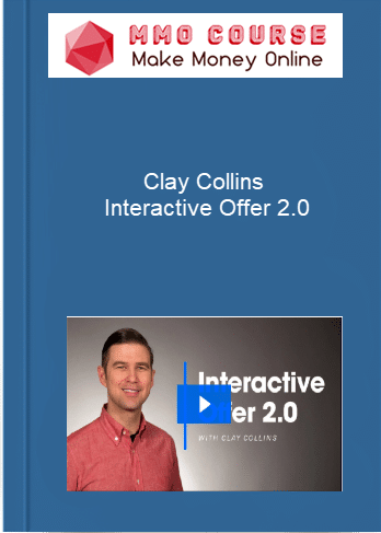 Clay Collins – Interactive Offer 2.0