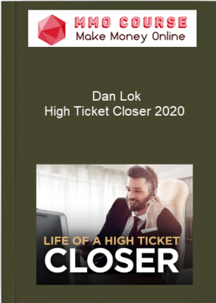 Dan Lok - High Ticket Closer Certification Program (Season 15 Gold) 2020 Replays