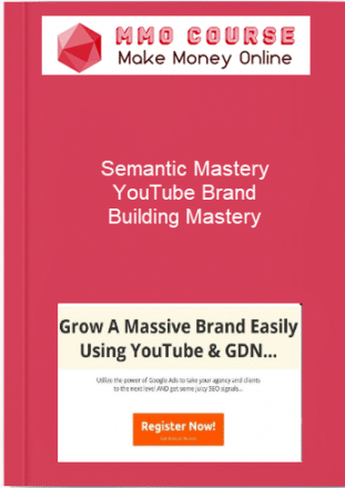 Semantic Mastery – YouTube Brand Building Mastery