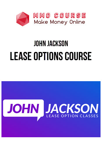 John Jackson – Lease Options Course