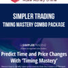 Simpler Trading – Timing Mastery Combo Package
