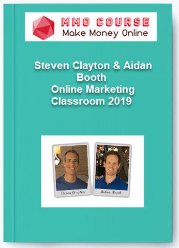 Steven Clayton & Aidan Booth – Online Marketing Classroom