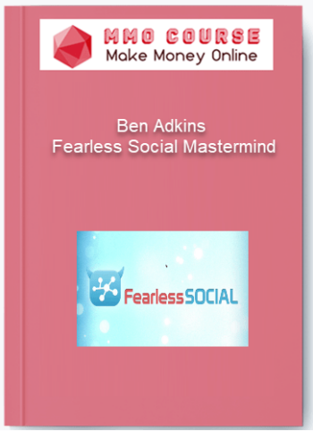 Ben Adkins – Fearless Social Mastermind