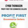 Cyndi Thomason – Profit First for Ecommerce Sellers