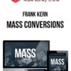 Frank Kern – Mass Conversions