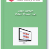 Jake Larsen – Video Power Lab