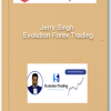 Jerry Singh – Evolution Forex Trading