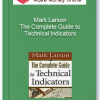 Mark Larson – The Complete Guide to Technical Indicators