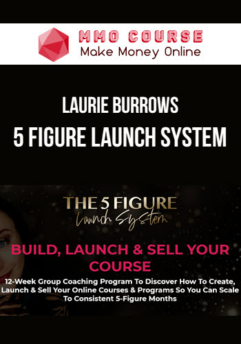 Laurie Burrows – 5 Figure Launch System