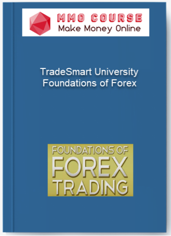 TradeSmart University – Foundations Of Forex Trading