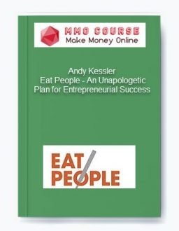 Andy Kessler – Eat People – An Unapologetic Plan for Entrepreneurial Success