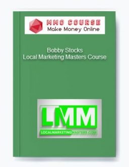 Bobby Stocks – Local Marketing Masters Course