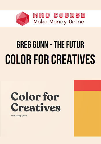 Greg Gunn – The Futur – Color for Creatives