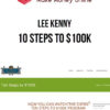 Lee Kenny – 10 Steps to $100k