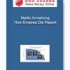 Martin Armstrong – How Empires Die Report