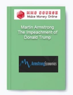 Martin Armstrong – The Impeachment of Donald Trump
