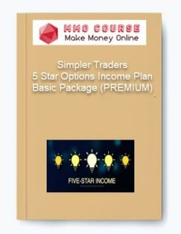 Simpler Traders – 5 Star Options Income Plan Basic Package (PREMIUM)
