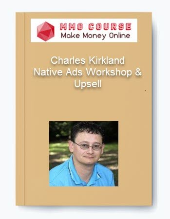 Charles Kirkland – Native Ad Expert Webinars