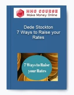 Dede Stockton – 7 Ways to Raise your Rates