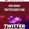 Hero Journey – Twitter Cash Flow