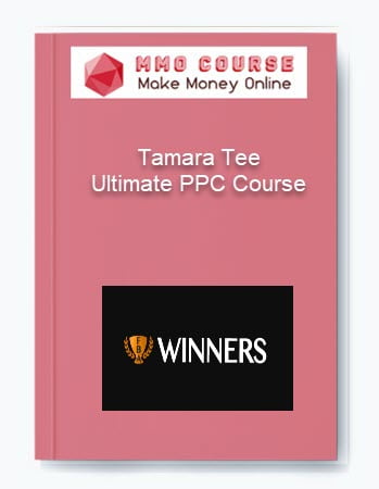 Tamara Tee – Ultimate PPC Course