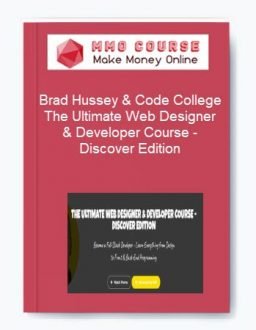 Brad Hussey & Code College - The Ultimate Web Designer & Developer Course – Discover Edition