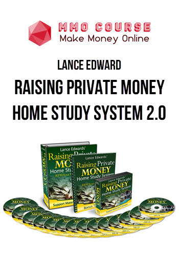 Lance Edward – Raising Private Money Home Study System 2.0