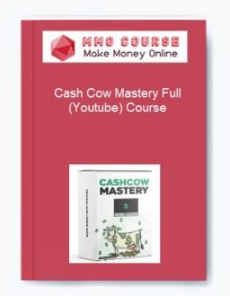 Cash Cow Mastery Full (Youtube) Course