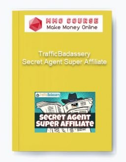 TrafficBadassery - Secret Agent Super Affiliate
