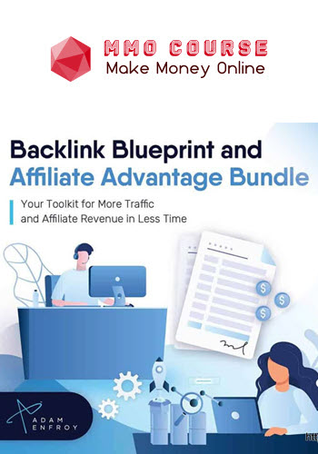 Adam Enfroy – Backlink Blueprint & Affiliate Advantage Bundle