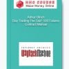 Arthur Ullrich – Day Trading The S&P 500 Futures Contract Manual