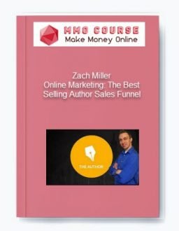 Zach Miller – Online Marketing: The Best Selling Author Sales Funnel