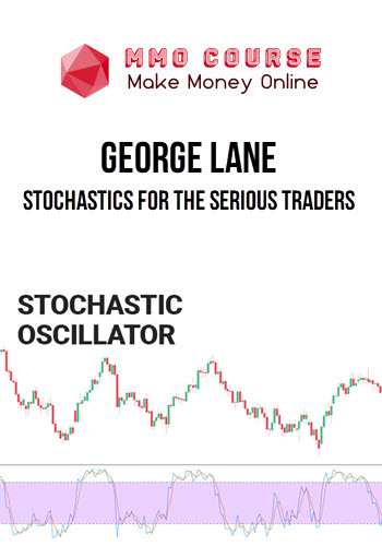 George Lane – Stochastics for the Serious Traders