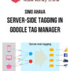 Simo Ahava – Server-side Tagging in Google Tag Manager