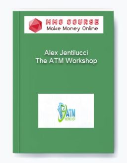 Alex Jentilucci – The ATM Workshop